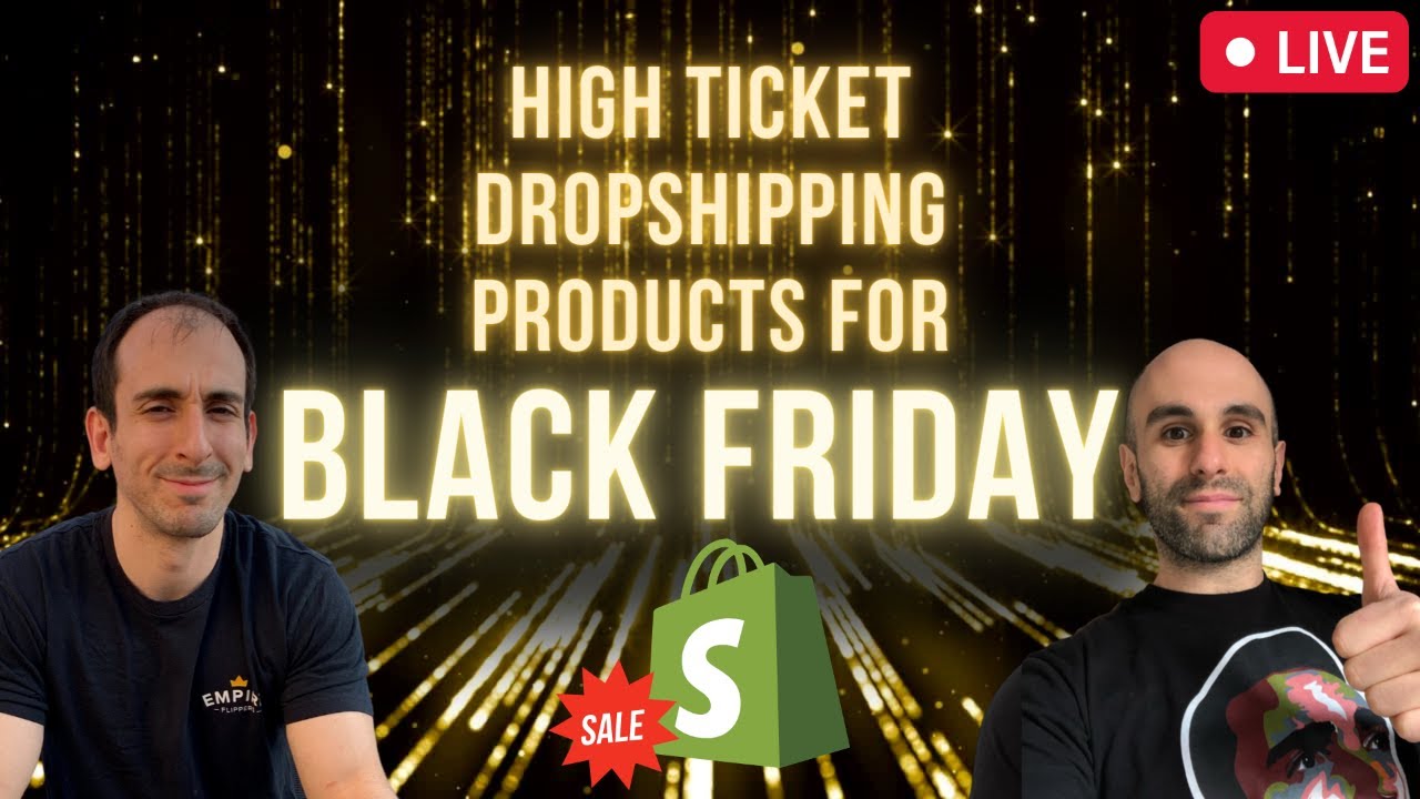 Episode 265 Best HIGH TICKET DROPSHIPPING PRODUCTS for BLACK FRIDAY